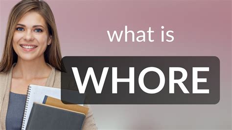 whore hub|WHORE Definition & Meaning .